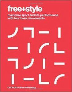 Free+Style: Maximize Sport and Life Performance with Four Basic Movements book cover