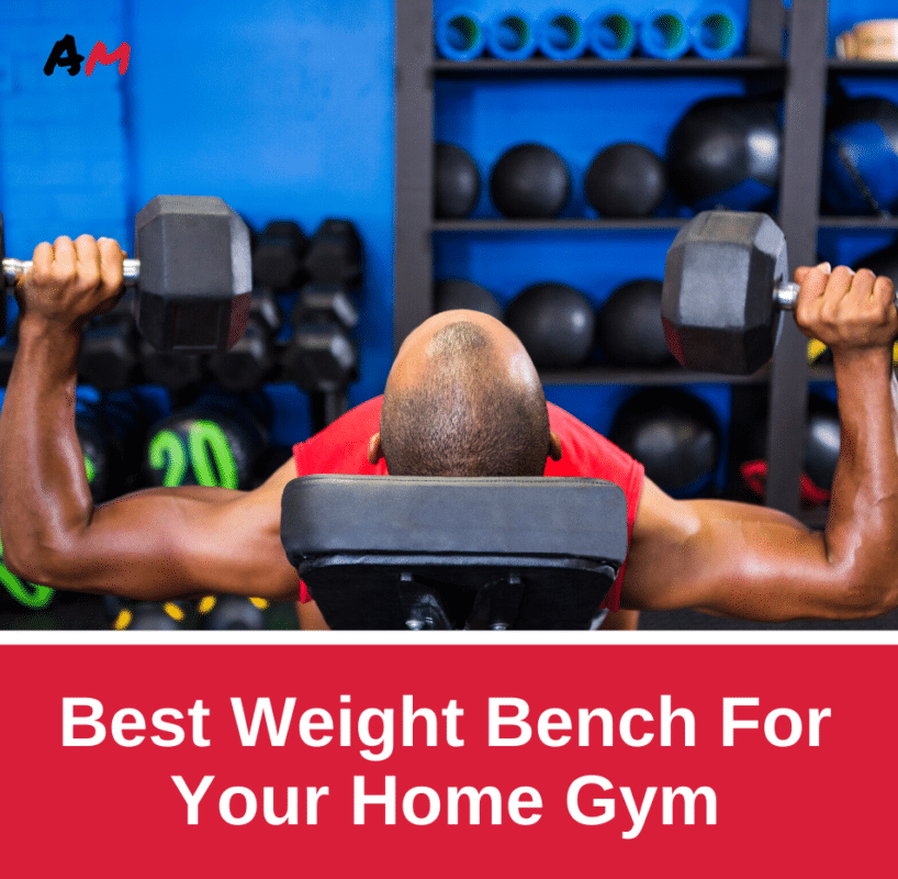 Best weight bench for your home gym